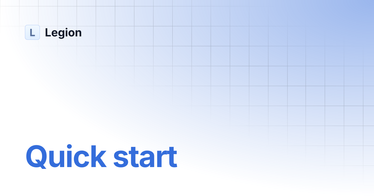 Quick start | Legion